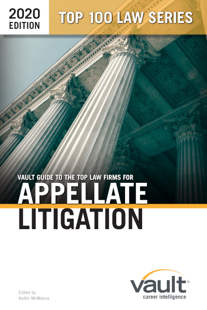 Vault Guide to the Top Law Firms for Appellate Litigation, 2020 Edition