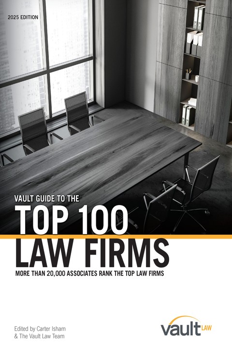Vault Guide to the Top 100 Law Firms, 2025 Edition
