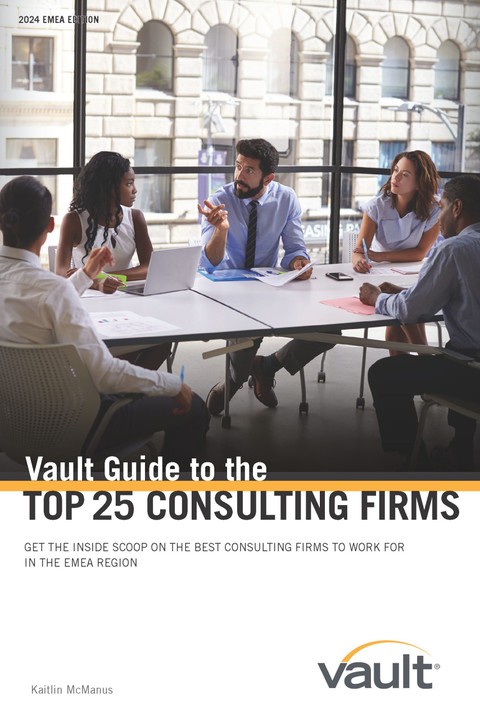 Vault Guide to the Top 25 Consulting Firms, 2024 EMEA Edition
