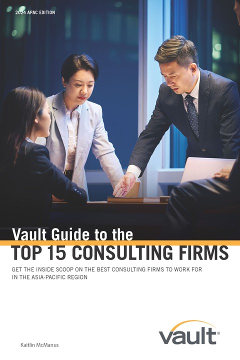 Vault Guide to the Top 15 Consulting Firms, 2024 APAC Edition