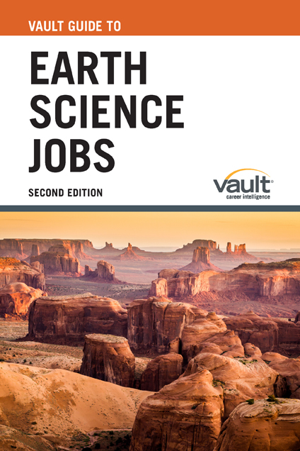 Vault Guide to Earth Science Jobs, Second Edition