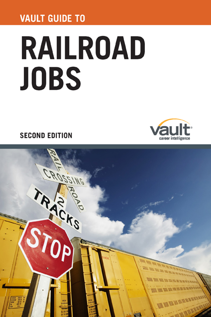 Vault Guide to Railroad Jobs, Second Edition