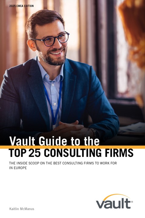 Vault Guide to the Top 25 Consulting Firms, 2025 EMEA Edition