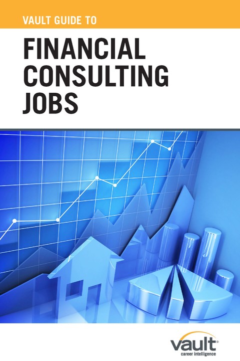 Vault Guide to Financial Consulting Jobs