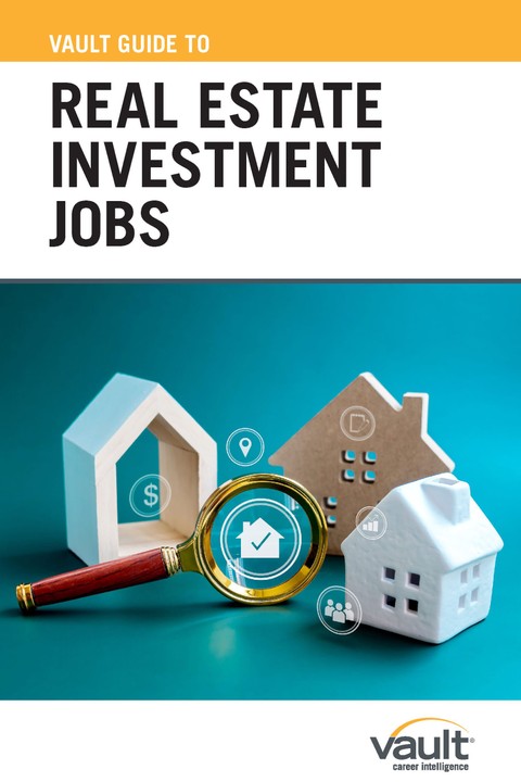 Vault Guide to Real Estate Investment Jobs