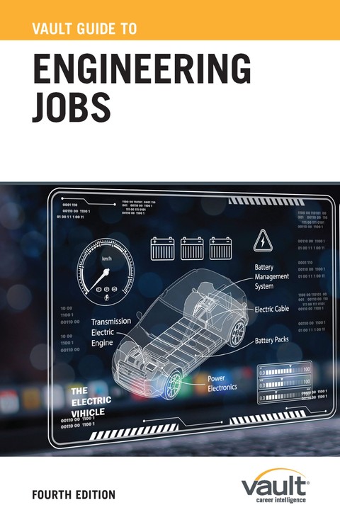 Vault Guide to Engineering Jobs, Fourth Edition